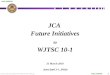 UNCLASSIFIED 1 JCA Future Initiatives to WJTSC 10-1 31 March 2010 Joint Staff J-7, JFDID
