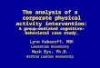 The analysis of a corporate physical activity intervention: A group-mediated cognitive-behavioral case study. Lynn Kabaroff, MHK Laurentian University