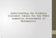 Understanding the Evidence Statement Tables for the PARCC Summative Assessments in Mathematics 1