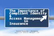 The Importance of Compliant Identity & Access Management in Insurance Tuncay Küçüktaş - Aksigorta Assistant General Manager, CIO