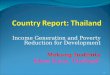 1 Income Generation and Poverty Reduction for Development Mekong Institute Khon Kaen, Thailand