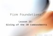 Firm Foundations Lesson 25: Giving of the 10 Commandments Key verse: James 2:10