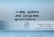 ICANN update and Internet governance…. Theresa Swinehart Vice-President Global Partnerships 2nd International conference for ccTLD Registries and Registrars