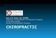 John A.M. Taylor, DC, DACBR Professor & Coordinator of Diagnostic Imaging D’Youville College Doctor of Chiropractic Program