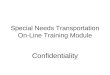 Special Needs Transportation On-Line Training Module Confidentiality