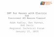 DHP for Houses with Electric FAF Provisional UES Measure Proposal Adam Hadley, Ben Hannas, Bob Davis Regional Technical Forum January 21, 2015