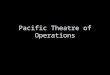 Pacific Theatre of Operations. I. Early Defeats A.Japanese Plan Take out Pacific fleet Cut off communication to the Philippines Destroy MacArthur's air