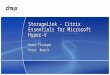 StorageLink - Citrix Essentials for Microsoft Hyper-V Barry Flanagan Peter Benoit Barry Flanagan Peter Benoit
