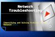 Network Troubleshooting Identifying and Solving Problems on the Network
