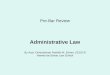 Pre-Bar Review Administrative Law By Asst. Ombudsman Rodolfo M. Elman, CESO lll Ateneo de Davao Law School