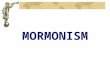 MORMONISM. “I have more to boast of than ever any man had. I am the only man that has ever been able to keep a whole church together since the days of