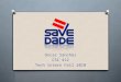 Oscar Sanchez CSC 412 Tech Intern Fall 2010. What is SAVE Dade? SAVE Dade is recognized as Miami-Dade County’s leading organization dedicated to protecting
