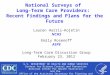 1 National Surveys of Long-Term Care Providers: Recent Findings and Plans for the Future Lauren Harris-Kojetin NCHS Emily Rosenoff ASPE Long-Term Care