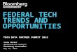 TECH DATA PARTNER SUMMIT 2015 FEDERAL TECH TRENDS AND OPPORTUNITIES Jesse Holler Quantitative Analyst Bloomberg Government May 13, 2015