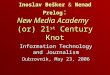 Inoslav Bešker & Nenad Prelog : New Media Academy (or) 21 st Century Knot Information Technology and Journalism Dubrovnik, May 23, 2006