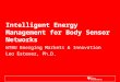 Intelligent Energy Management for Body Sensor Networks WTBU Emerging Markets & Innovation Leo Estevez, Ph.D