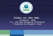 1 Video on the Web October27, 2010 U.S. EPA Web Workgroup Conference Presented by Margaret Ford