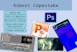 Robert Copestake About Me Unit 13 Website Microsoft office Photo editing/ Photography Video editing
