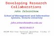 Developing Research Collaborations John Zeleznikow School of Management and Information Systems. Victoria University john.zeleznikow@vu.edu.au 0432154217