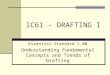 IC61 - DRAFTING I Essential Standard 1.00 Understanding Fundamental Concepts and Trends of Drafting