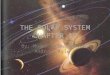THE SOLAR SYSTEM CHAPTER 19 By; Noah, Kyle, Andrew, Andrew, Kyle