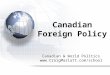 Canadian Foreign Policy Canadian & World Politics 