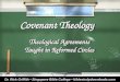 Covenant Theology Theological Agreements Taught in Reformed Circles Dr. Rick Griffith Singapore Bible College biblestudydownloads.com