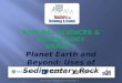 Planet Earth and Beyond: Uses of Sedimentary Rock NATURAL SCIENCES GRADE 5