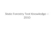 State Forestry Test Knowledge -- 2010. Ecological Classification System Ecological land classifications are used to identify, describe, and map progressively