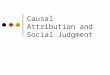 Causal Attribution and Social Judgment. Back to construal Misunderstandings across genders—the case of unwanted sexual advances