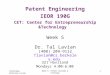 PatentEng-Berkeley-Lavian Week 5: Patent Anatomy & Strategy 1 Patent Engineering IEOR 190G CET: Center for Entrepreneurship &Technology Week 5 Dr. Tal