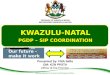 Working Together For A Secure and Prosperous Future. KWAZULU-NATAL PGDP – SIP COORDINATION 1 Presented by: FMA Safla GM: KZN PPSTA Office of the Premier