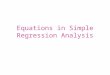Equations in Simple Regression Analysis. The Variance