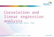 Amsterdam Rehabilitation Research Center | Reade Correlation and linear regression analysis Martin van der Esch, Phd