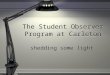 The Student Observer Program at Carleton shedding some light