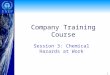 1 Company Training Course Session 3: Chemical Hazards at Work