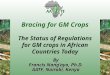 Bracing for GM Crops The Status of Regulations for GM crops in African Countries Today By Francis Nang’ayo, Ph.D. AATF, Nairobi, Kenya