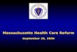 Massachusetts Health Care Reform September 26, 2006