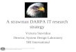 A strawman DARPA IT research strategy Victoria Stavridou Director, System Design Laboratory SRI International