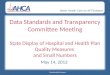 Better Health Care for All Floridians FloridaHealthFinder.gov Data Standards and Transparency Committee Meeting Data Standards and Transparency Committee