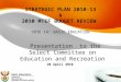 STRATEGIC PLAN 2010-13 & 2010 MTEF BUDGET REVIEW VOTE 14: BASIC EDUCATION Presentation to the Select Committee on Education and Recreation 20 April 2010