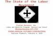 The State of the Labor Movement Elaine Bernard, PhD Labor and Worklife Program, Harvard Law School Massachusetts AFL-CIO THIRD ANNUAL FUTURES CONVENTION