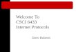 Welcome To CSCI 6433 Internet Protocols Dave Roberts