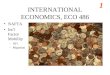 1 INTERNATIONAL ECONOMICS, ECO 486 NAFTA Int’l Factor Mobility –DFI –Migration