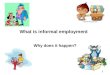 1 What is informal employment Why does it happen?