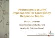 Information Security Implications for Emergency Response Teams Mark Lachniet mlachniet@analysts.com Analysts International