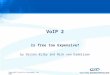 Copyright Security-Assessment.com 2005 VoIP 2 Is free too Expensive? by Darren Bilby and Nick von Dadelszen