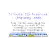 Schools Conferences February 2006 From the National Grid for Learning, through ICT in Schools to Harnessing Technology then Digital Birmingham