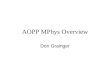 AOPP MPhys Overview Don Grainger. This is the MPhys Bible