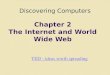 Discovering Computers Chapter 2 The Internet and World Wide Web TED - ideas worth spreading